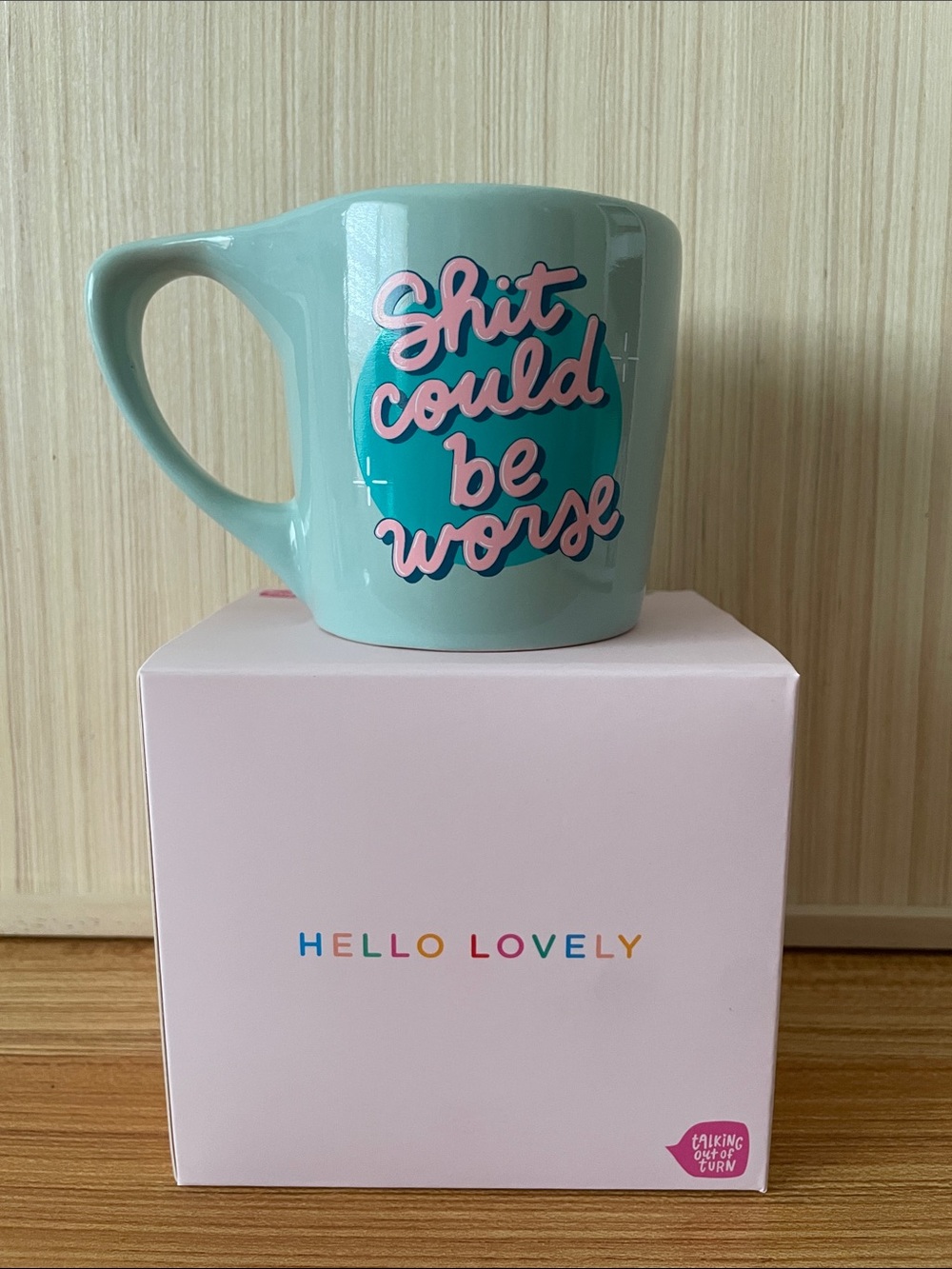 “S*** could be worse” Ceramic Mug